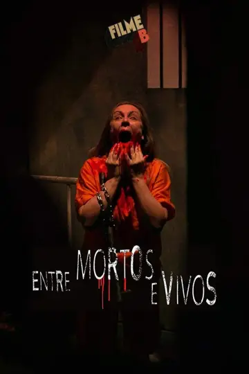 Plakat do filmu "Filme B - Entre Mortos e Vivos" #1181000