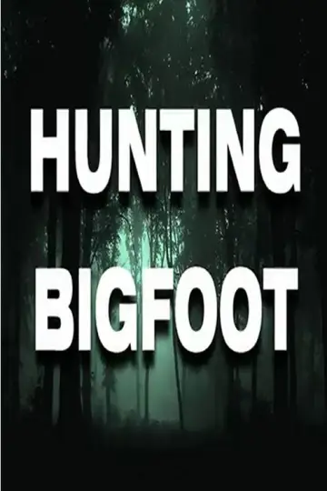 Plakat do filmu "Hunting Bigfoot" #741165