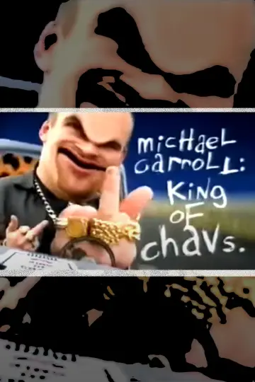 Michael Carroll: King of Chavs plakat