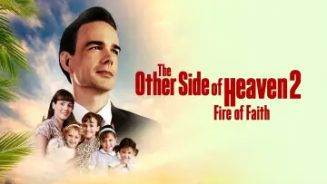 Zasłona do filmu "The Other Side of Heaven 2: Fire of Faith" #1010743