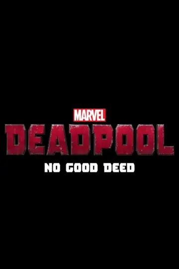 Plakat do filmu "Deadpool: No Good Deed" #1403286