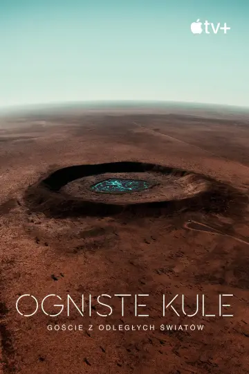 Plakat do filmu "Ogniste kule: goście z odległych światów" #1651385