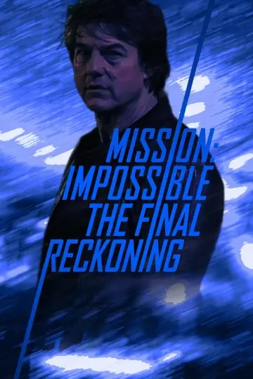Plakat do filmu "Mission: Impossible - The Final Reckoning" #1206525