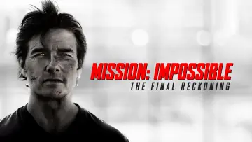 Zasłona do filmu "Mission: Impossible - The Final Reckoning" #515020