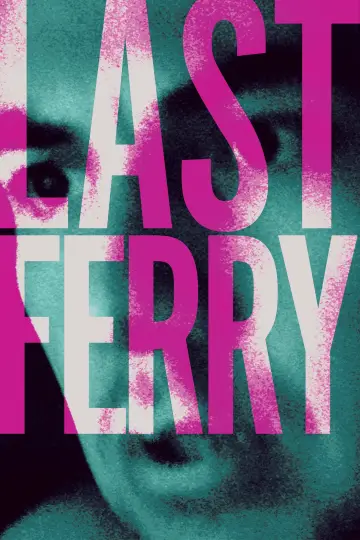 Plakat do filmu "Last Ferry" #1126121