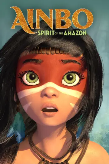 Plakat do filmu "Ainbo - strażniczka Amazonii" #96781