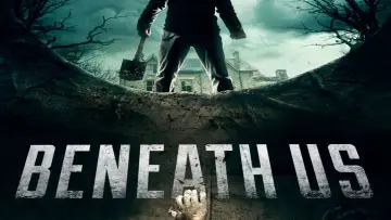 Zasłona do filmu "Beneath Us" #1860530