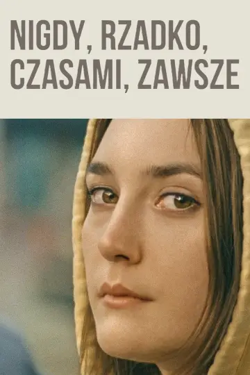 Plakat do filmu "Nigdy, rzadko, czasami, zawsze" #990473