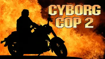 Zasłona do filmu "Policyjny Cyborg 2" #1571604
