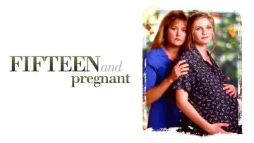 Zasłona do filmu "Fifteen and Pregnant" #1645675