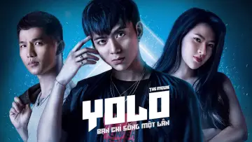 Zasłona do filmu "Yolo - Bạn Chỉ Sống Một Lần" #1149087