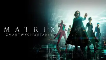 Zasłona do filmu "Matrix Zmartwychwstania" #962136
