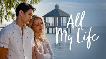 Zasłona do filmu "All My Life" #131261