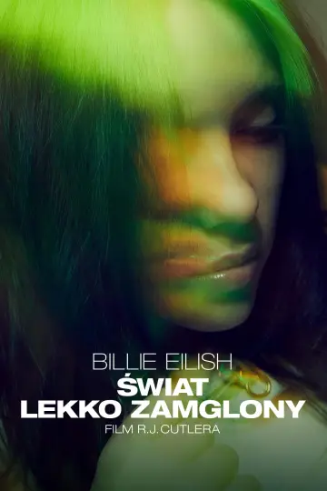 Plakat do filmu "Billie Eilish: Świat lekko zamglony" #886886