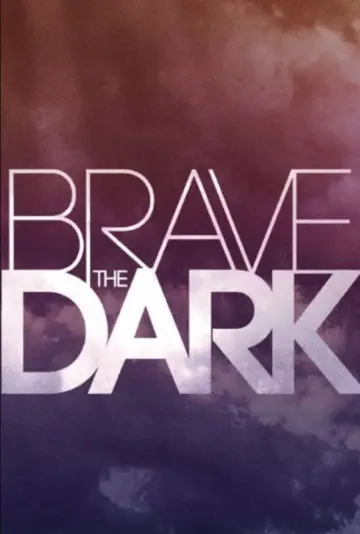 Plakat do filmu "Brave the Dark" #700611