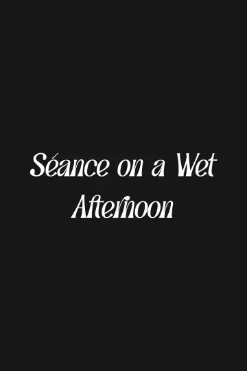 Plakat do filmu "Séance on a Wet Afternoon" #1140586