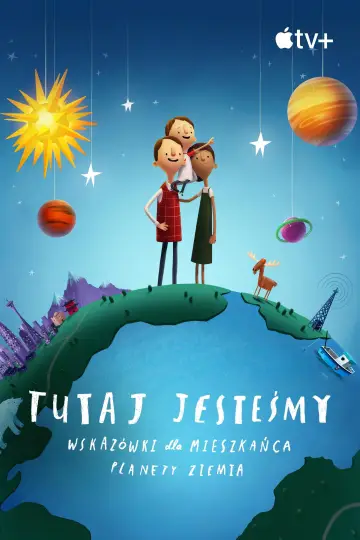 Plakat do filmu "Tutaj jesteśmy: wskazówki dla mieszkańca planety Ziemia" #1039201