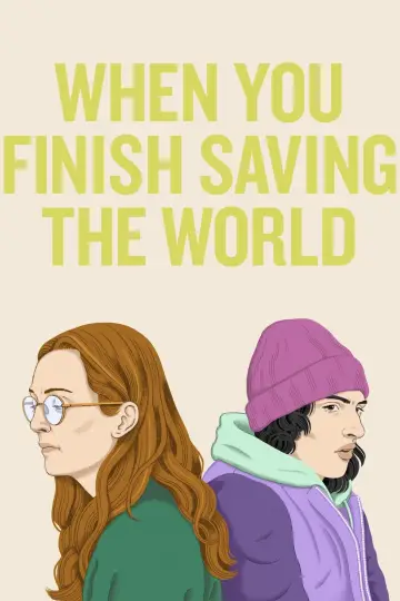 Plakat do filmu "When You Finish Saving the World" #110835