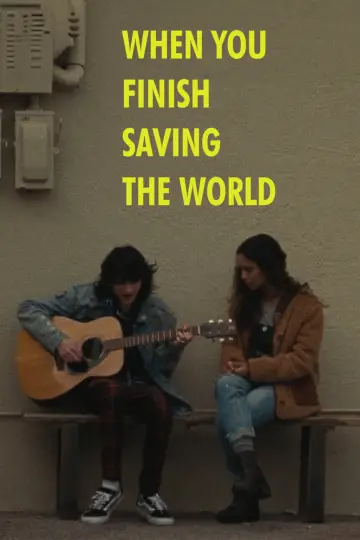 Plakat do filmu "When You Finish Saving the World" #445432
