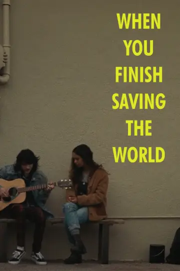 Plakat do filmu "When You Finish Saving the World" #445433