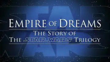 Zasłona do filmu "Empire of Dreams: The Story of the Star Wars Trilogy" #1071807