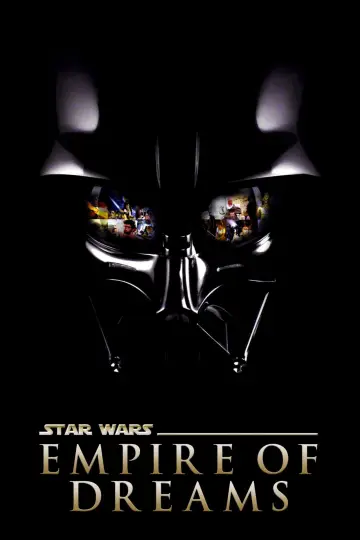Plakat do filmu "Empire of Dreams: The Story of the Star Wars Trilogy" #1071816