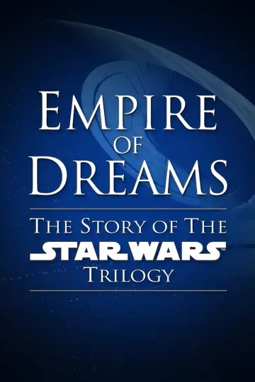 Plakat do filmu "Empire of Dreams: The Story of the Star Wars Trilogy" #1071822