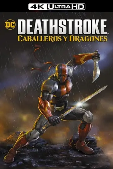 Deathstroke: Knights & Dragons - The Movie