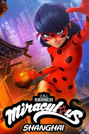 Plakat do filmu "Świat Miraculum: Legenda o smoczycy z Szanghaju" #47224