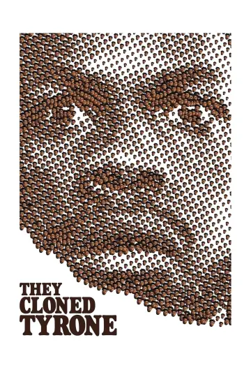 Plakat do filmu "Sklonowali Tyrone