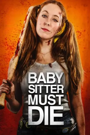 Plakat do filmu "Babysitter Must Die" #381232