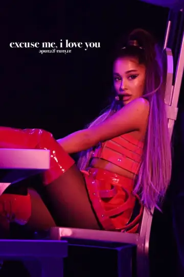 Plakat do filmu "ariana grande: excuse me, i love you" #1084197