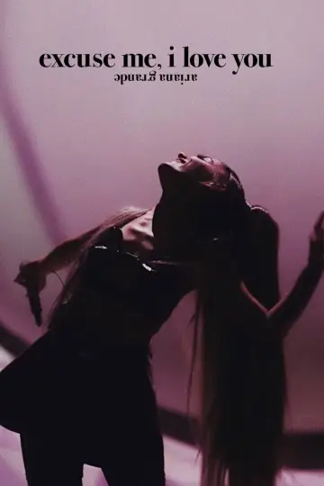 Plakat do filmu "ariana grande: excuse me, i love you" #1084209