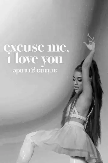 Plakat do filmu "ariana grande: excuse me, i love you" #119430