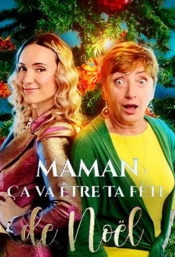 Maman ça va être ta fête... de Noël !