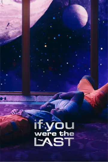 If You Were the Last