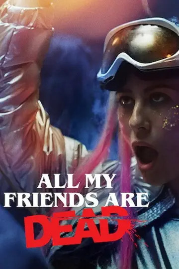 Plakat do filmu "Wszyscy moi przyjaciele nie żyją" #1027323