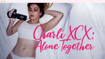Zasłona do filmu "Charli XCX: Alone Together" #819389