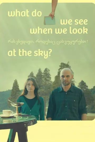 Plakat do filmu "Co widzimy, patrząc w niebo?" #1851723