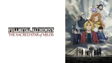 Zasłona do filmu "Fullmetal Alchemist the Movie: The Sacred Star of Milos" #810648