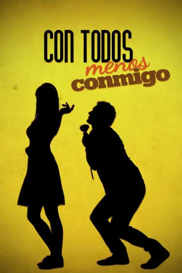 Plakat do filmu "Con todos menos conmigo" #326172