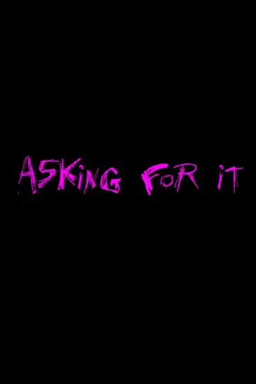 Plakat do filmu "Asking For It" #1031922