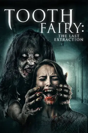 Tooth Fairy: The Last Extraction plakat