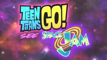 Zasłona do filmu "Teen Titans Go! See Space Jam" #111063