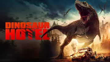 Zasłona do filmu "Dinosaur Hotel" #1094351