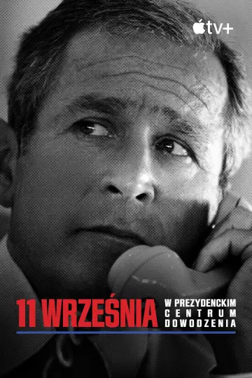 Plakat do filmu "11 września: w prezydenckim centrum dowodzenia" #1067652