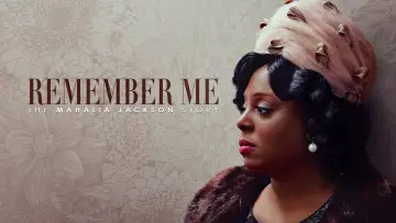 Zasłona do filmu "Remember Me: The Mahalia Jackson Story" #1589913
