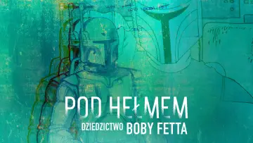 Zasłona do filmu "Pod hełmem: Dziedzictwo Boby Fetta" #1617983