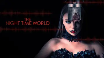 Zasłona do filmu "The Night Time World" #1901920