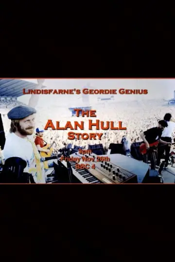 Lindisfarne's Geordie Genius: The Alan Hull Story